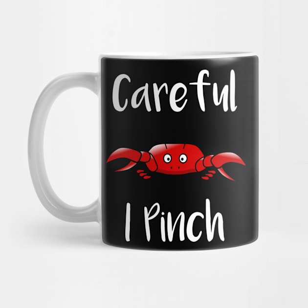 Careful I Pinch by LucyMacDesigns